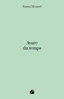 Avare du temps