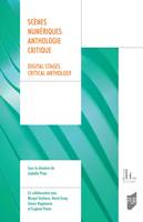 Scènes numériques. Anthologie critique, Digital stages. Critical anthology