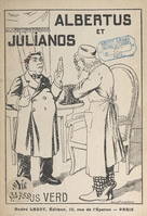 Albertus et Julianos, Comédie bouffe en un acte