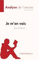 Je m'en vais de Jean Echenoz (Fiche de lecture), Analyse complète et résumé détaillé de l'oeuvre