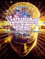 L'Enchantement intérieur, Diriger ses Pensées vers un Bonheur Persistant