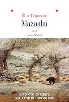 Mazaalai, Aux confins du silence, sur la piste de l'ours de Gobi