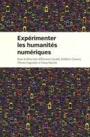 Expérimenter les humanités numériques. Des outils individuels aux projets collec