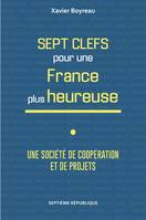 Sept Clefs pour une France plus heureuse - Une société de coopération et de projets