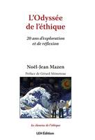 L'Odyssée de l'éthique, 20 ans d'exploration et de réflexion