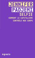 Points Féministe Selfie, Comment le capitalisme contrôle nos corps