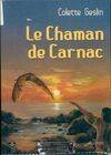 Le chaman de Carnac