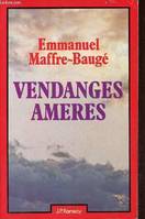 Vendages ameres.