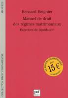 MANUEL DE DROIT DES REGIMES MATRIMONIAUX, exercices de liquidation