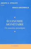 Économie monétaire - un nouveau paradigme, un nouveau paradigme