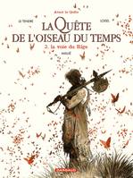 La quête de l'oiseau du temps, avant la quête, 3, La Quête de l'Oiseau du Temps  - Avant la Quête - La Voie du Rige