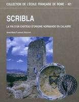 scribla : la fin d un chateau dorigine normande en calabre, la fin d'un château d'origine normande en Calabre