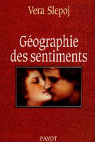 Géographie des sentiments Slepoj, Vera