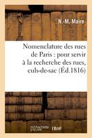 Nomenclature des rues de Paris : pour servir à la recherche des rues, culs-de-sac, (Éd.1816)