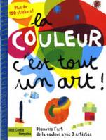 LA COULEUR, C' EST TOUT UN ART !