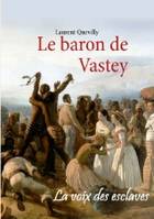 Le Baron De Vastey, LE BARON DE VASTEY