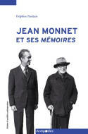 Jean Monnet et ses Mémoires, Les coulisses d'une longue entreprise collective (1952-1976)