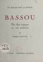 Un relais sur la route : Bassou, Du char antique au car moderne