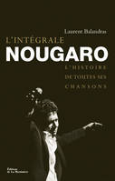 L'Intégrale Nougaro. L'histoire de toutes ses chansons, L'histoire de toutes ses chansons