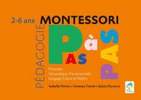 Pédagogie Montessori, Montessori, pas à pas, Principes, vie pratique, vie sensorielle, langage, calcul et maths