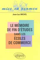 Le mémoire de fin d'études dans les écoles de commerce, concours d'entrée aux grandes écoles