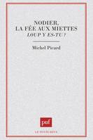 Nodier, la fée aux miettes : loup y es-tu ?, 