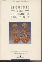 Eléments d'une philosophie politique - 