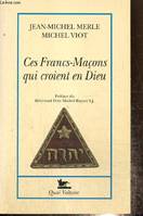 Ces Francs-Maçons qui croient en Dieu