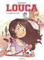 Louca, 4, Tome 4 : L'espoir fait vivre