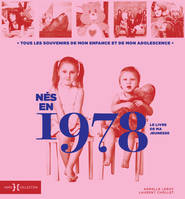 Nés en 1978 - Le livre de ma jeunesse