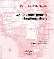 XX :  Poèmes pour le vingtième siècle