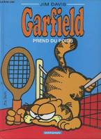 Garfield., [1], GARFIELD T1 GARFIELD, PREND DU POIDS