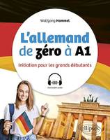 L'allemand de zéro à A1, Initiation pour les grands débutants