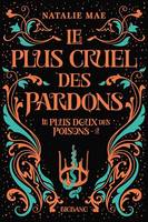 Le plus doux des poisons, T2 : Le plus cruel des pardons, Le plus doux des poisons, T2