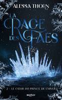 2, La Rage des faes, T2 : Le Coeur du prince de l'hiver