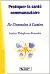 Pratiquer la santé communautaire de l'intention à l'action, de l'intention à l'action