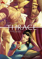 Thrace (2), Gloria Mundi (Gloire au monde)