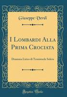 I Lombardi Alla Prima Crociata, Per Voci Miste Con Pianoforte
