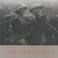 The Great War: A Photographic Narrative /anglais