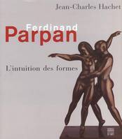 Ferdinand Parpan, l'intuition des formes