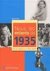 Nous, les enfants de 1935, de la naissance à l'âge adulte