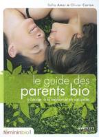 Le guide des parents bio, A l'école, à la maison et en vacances