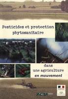 Pesticides et protection phytosanitaire dans une agriculture en mouvement