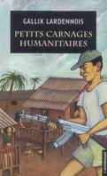 Petits carnages humanitaires