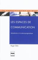 Les espaces de communication / introduction à la sémio-pragmatique, introduction à la sémio-pragmatique