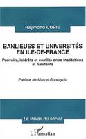 Banlieues et universités en Île-de-France, Pouvoirs, intérêts et conflits entre institutions et habitants