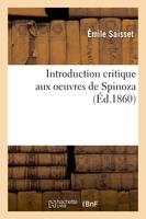 Introduction critique aux oeuvres de Spinoza (Éd.1860)