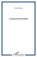 De la Seine à l'Euphrate, La perle d'Alexandrie, roman