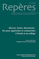 Repères, n° 45/2012, Oeuvres, textes, documents : lire pour apprendre et comprendre à l'école et au collège