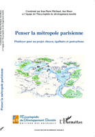 Penser la métropole parisienne, Plaidoyer pour un projet citoyen, égalitaire et postcarbone